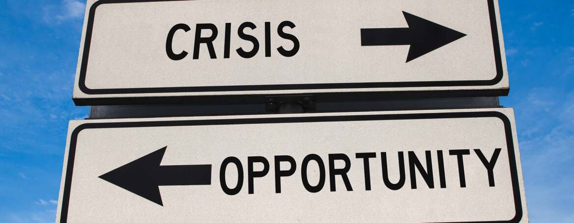 Never Waste a Good Crisis