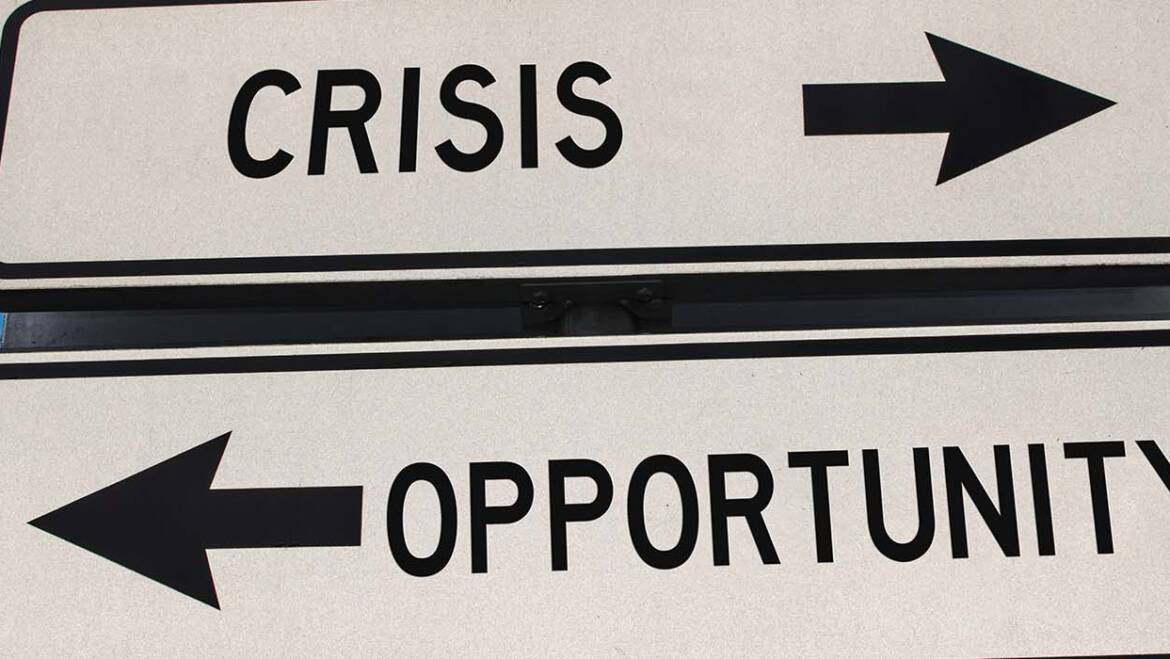 Never Waste a Good Crisis